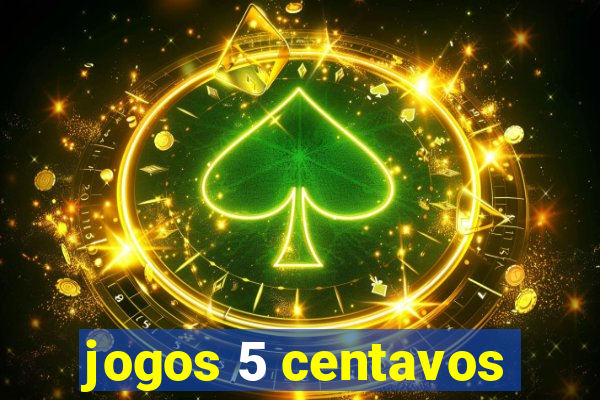 jogos 5 centavos